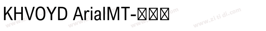 KHVOYD ArialMT字体转换